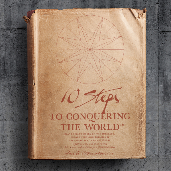 10 Steps to Conquering the World™