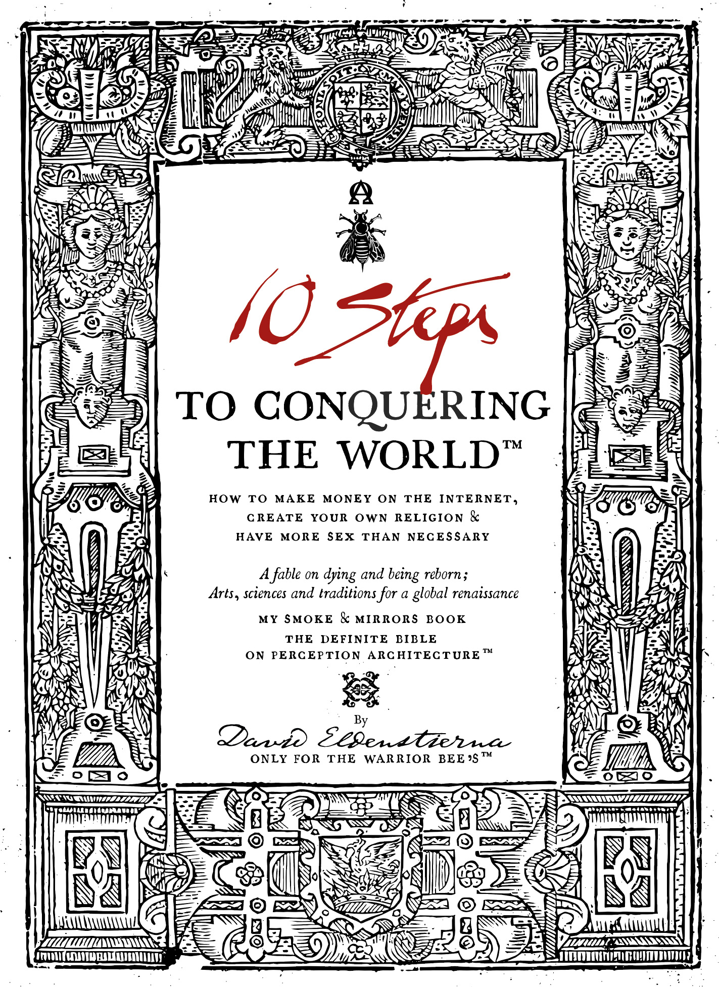 10 Steps to Conquering the World™
